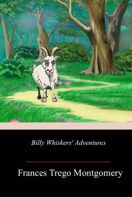Billy Whiskers' Adventures by Montgomery, Frances Trego