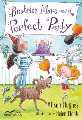 Beatrice More and the Perfect Party by Hughes, Alison