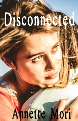 Disconnected by Mori, Annette