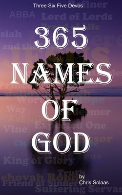 365 Names of God by Solaas, Chris