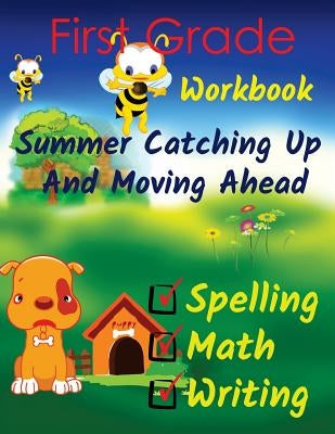 First Grade Workbook by Schuger, Derek