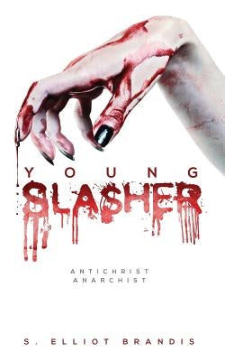 Young Slasher by Brandis, S. Elliot