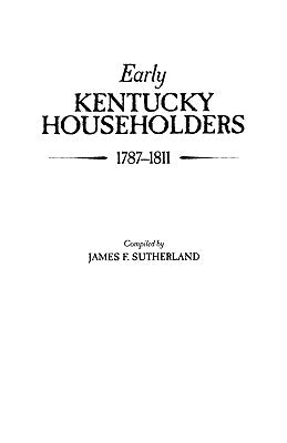 Early Kentucky Householders, 1787-1811 by Sutherland, James F.