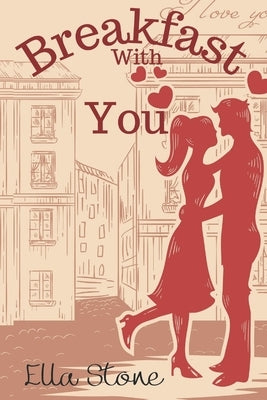 Breakfast With You by Stone, Ella