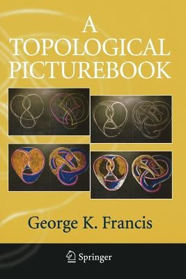 A Topological Picturebook by Francis, George K.