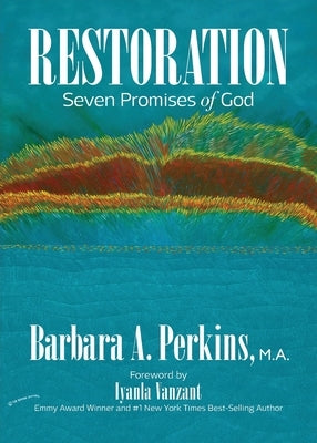 Restoration: Seven Promises of God by Perkins, Barbara a.