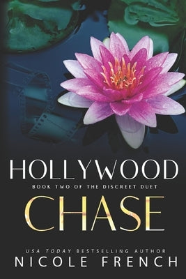 Hollywood Chase: A secret celebrity romance by French, Nicole