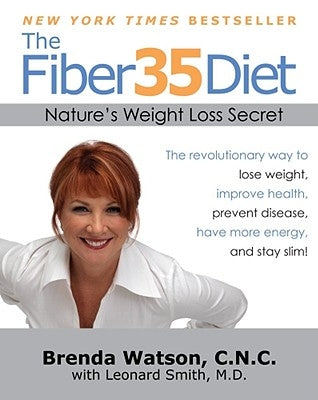 The Fiber35 Diet: Nature's Weight Loss Secret by Watson, Brenda