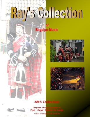 Ray's Collection of Bagpipe Music Volume 48 by Delanghe, George
