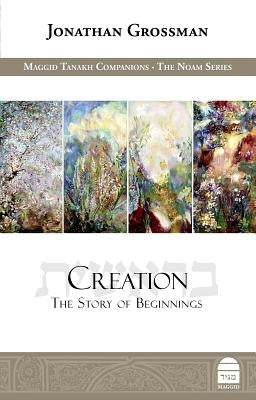 Creation: The Story of Beginnings by Grossman, Yonatan