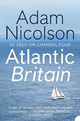 Atlantic Britain by Nicolson, Adam