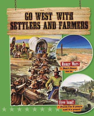 Go West with Settlers and Farmers by Stuckey, Rachel