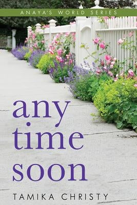 Any Time Soon by Christy, Tamika