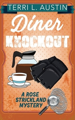 Diner Knock Out by Austin, Terri L.
