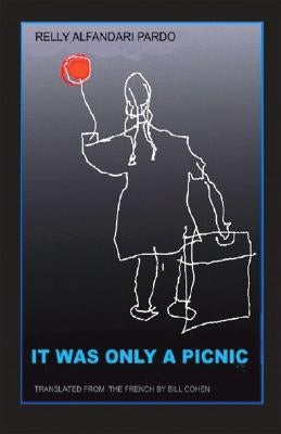It Was Only a Picnic by Pardo, Relly Alfandari