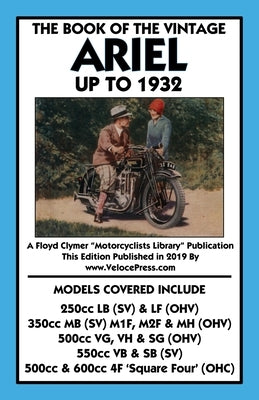 Book of the Vintage Ariel Up to 1932 - All Models Including Square Four by Davison, G. S.