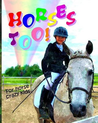 Horses Too! by Patton, Melanie