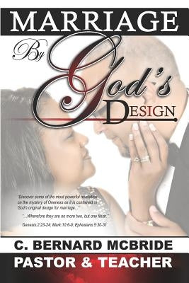 Marriage, by Gods Design by McBride, C. Bernard