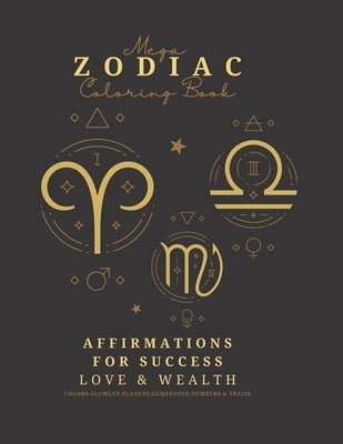 Mega Zodiac Coloring Book: Mandala coloring book Fun & cute zodiac coloring book, perfect for adults & children great for art therapy, relaxation by As, Nora