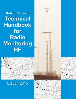 Technical Handbook for Radio Monitoring HF by Proesch, Roland