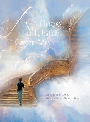 An Angel To Watch Over Me by Brady, Alan
