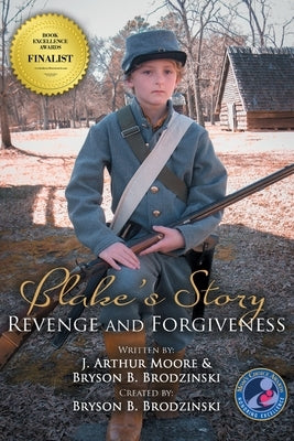 Blake's Story (Black & White - 3rd Edition): Revenge and Forgiveness by Moore, J. Arthur