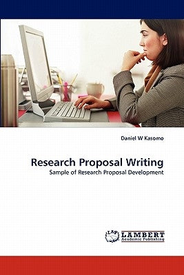 Research Proposal Writing by Kasomo, Daniel W.