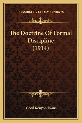 The Doctrine of Formal Discipline (1914) by Lyans, Cecil Kenyon