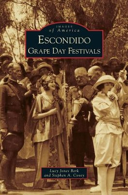 Escondido Grape Day Festivals by Jones Berk, Lucy