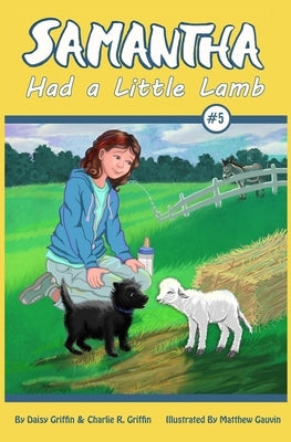 Samantha Has a Little Lamb by Griffin, Charlie Rose