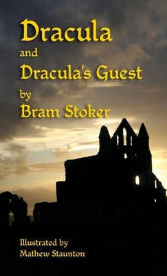 Dracula and Dracula's Guest by Stoker, Bram