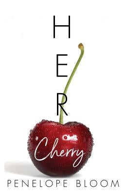 Her Cherry by Bloom, Penelope
