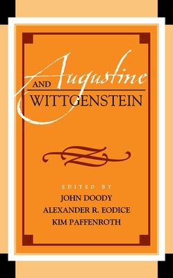 Augustine and Wittgenstein by Paffenroth, Kim