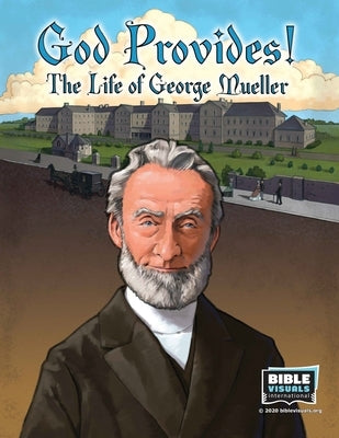 God Provides: The Life of George Mueller by Luttmann, Thomas