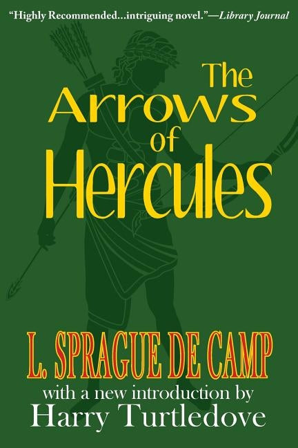 The Arrows of Hercules by De Camp, L. Sprague