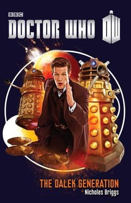 The Dalek Generation by Briggs, Nicholas