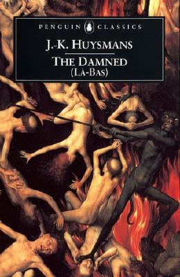 The Damned (La Bas) by Huysmans, Joris Karl