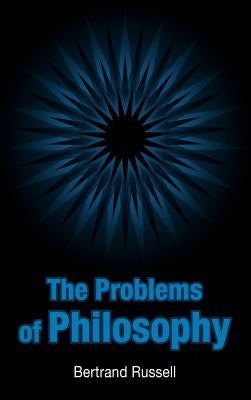 The Problems of Philosophy by Russell, Bertrand