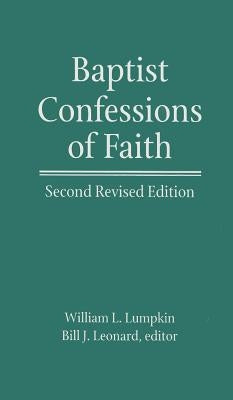 Baptist Confessions of Faith by Lumpkin, William Latane
