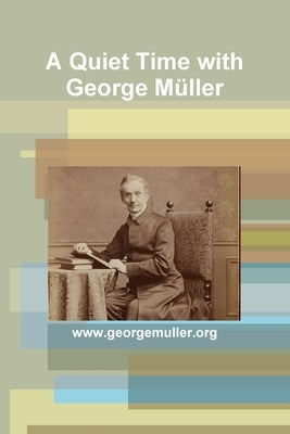 A Quiet Time with George Müller by Sarkis, Peter