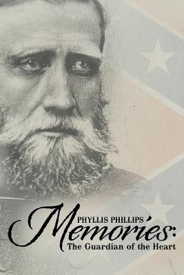 Memories: The Guardian of the Heart by Phillips, Phyllis