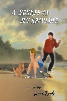 A Monkee On My Shoulder by Keele, Jerri