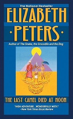 The Last Camel Died at Noon by Peters, Elizabeth