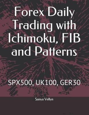 Forex Daily Trading with Ichimoku, FIB and Patterns: Spx500, Uk100, Ger30 by Vellyn, Sanya