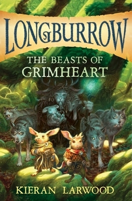 The Beasts of Grimheart by Larwood, Kieran