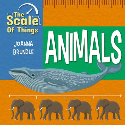 The Scale of Animals by Brundle, Joanna