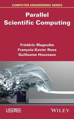 Parallel Scientific Computing by Magoules