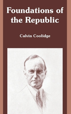 Foundations of the Republic by Coolidge, Calvin