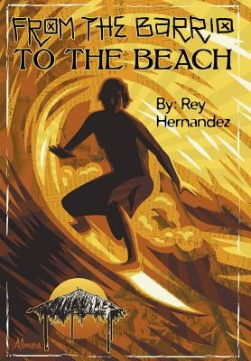 From the Barrio to the Beach by Hernandez, Rey