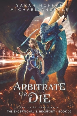 Arbitrate or Die by Anderle, Michael